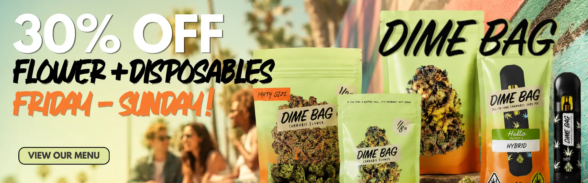 Dime Bag cannabis deals Perris